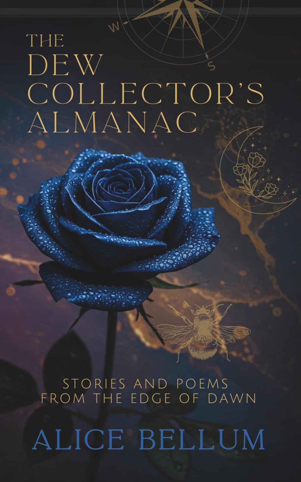 The Dew Collector's Almanac: Stories and Poems from the Edge of Dawn