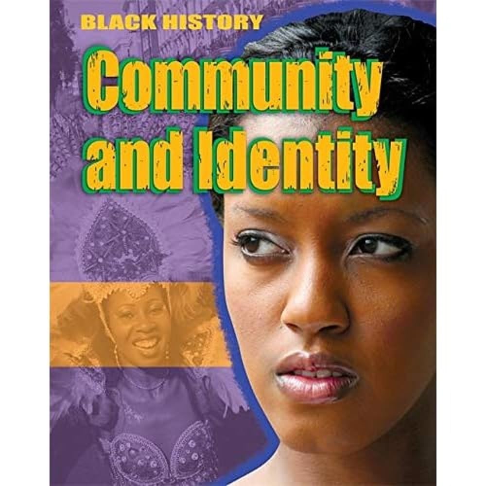 Black History: Community and Identity