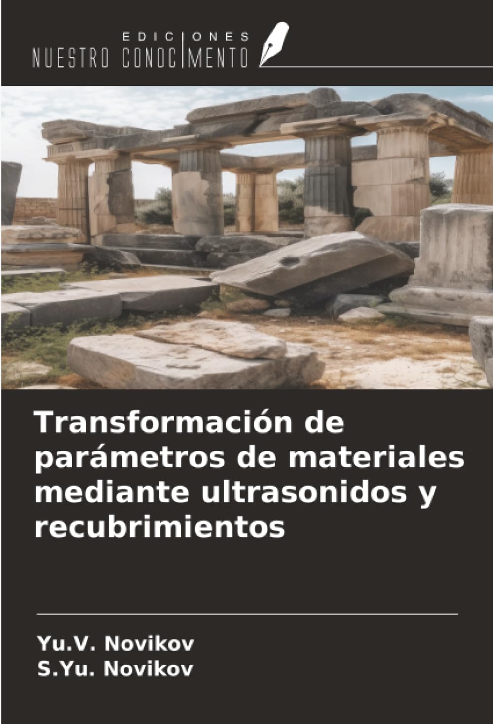 Transformación de parámetros de materiales mediante ultrasonidos y recubrimientos