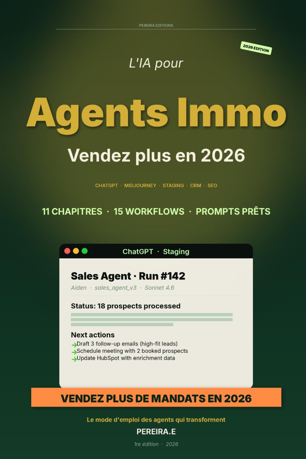 L'IA pour agents immobiliers: Vendre plus de biens, gagner 10h/semaine — ChatGPT, Midjourney, IA staging, automation — Le mode d'emploi pour agents et négociateurs — Édition 2026