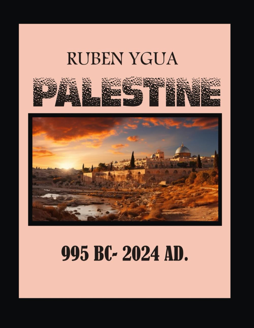 PALESTINE: 995 BC- 2024 AD.
