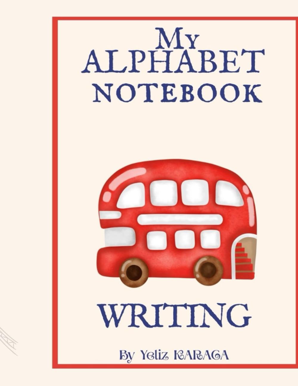 My Alphabet Notebook: Writing (KIDS ACTIVITY BOOKS)