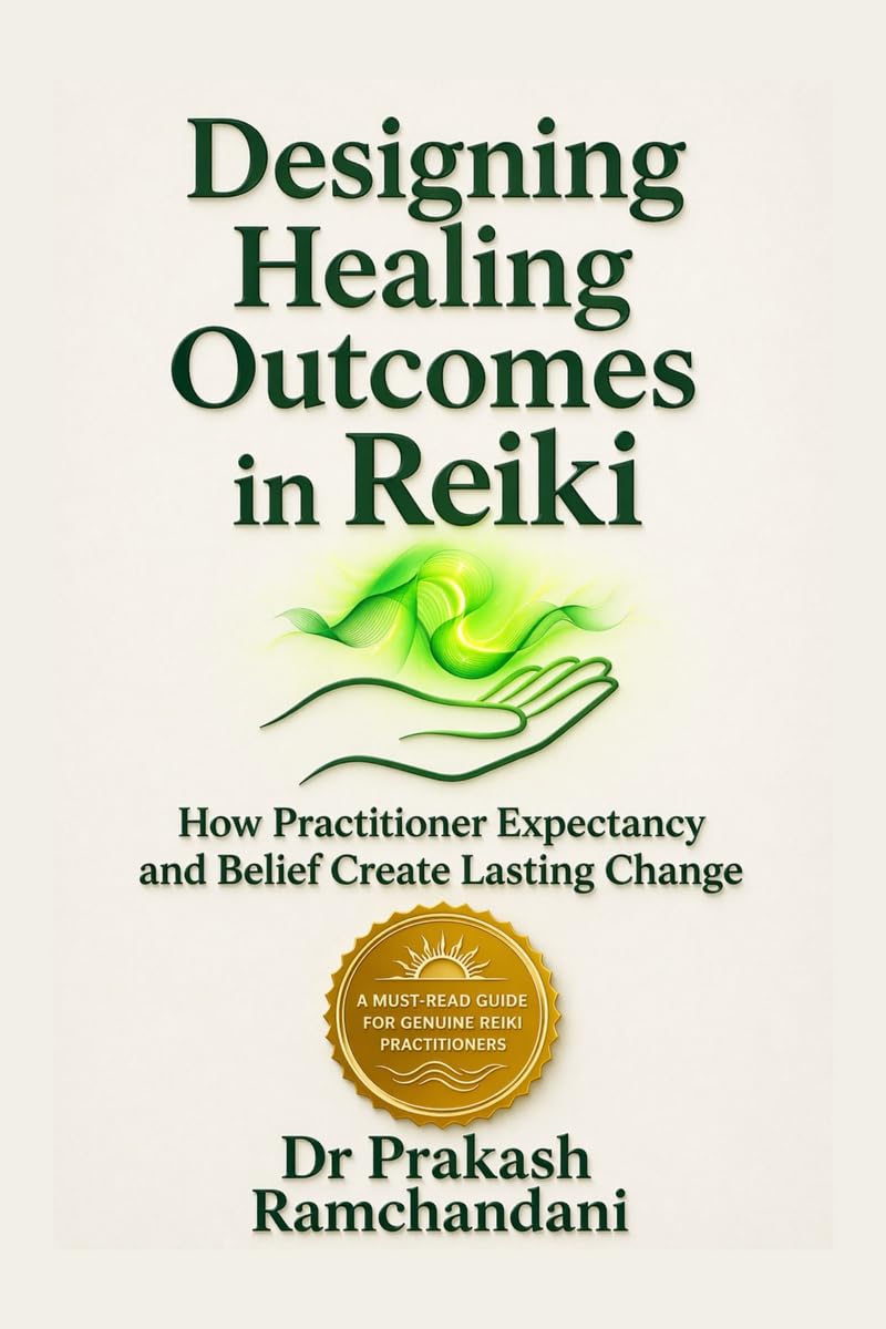Designing Healing Outcomes in Reiki: How Practitioner Expectancy and Belief Create Lasting Change