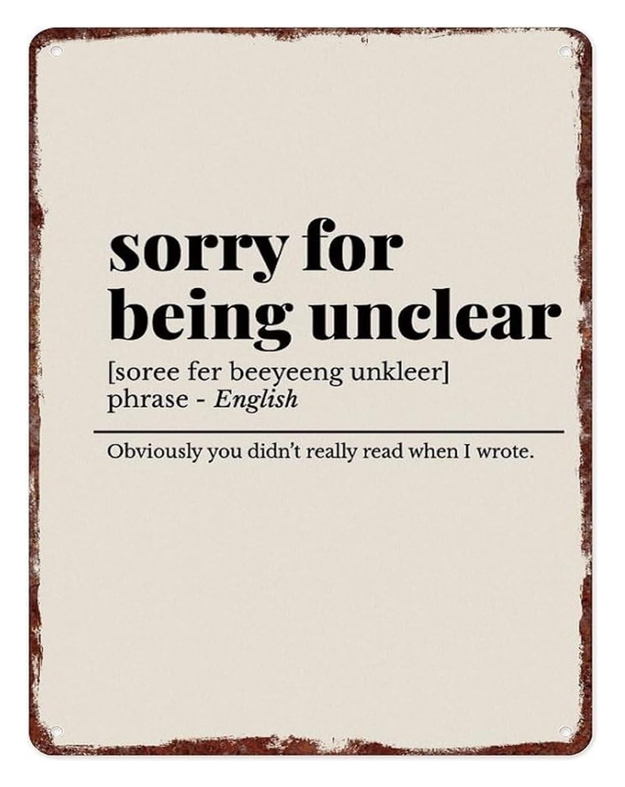 REIUAFWYGV Funny Sorry For Being Unclear Quote Metal Tin Wall Decor for Office Man Cave Basement Studio 8 X 12 in