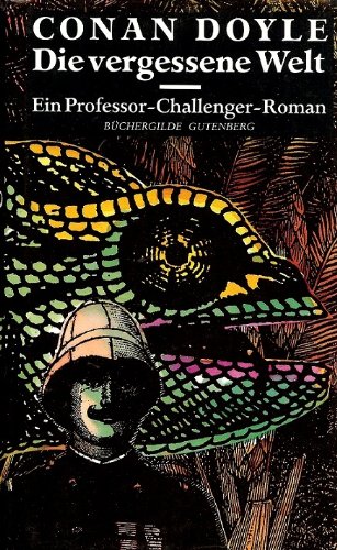 Die vergessene Welt. Ein Professor-Challenger-Roman