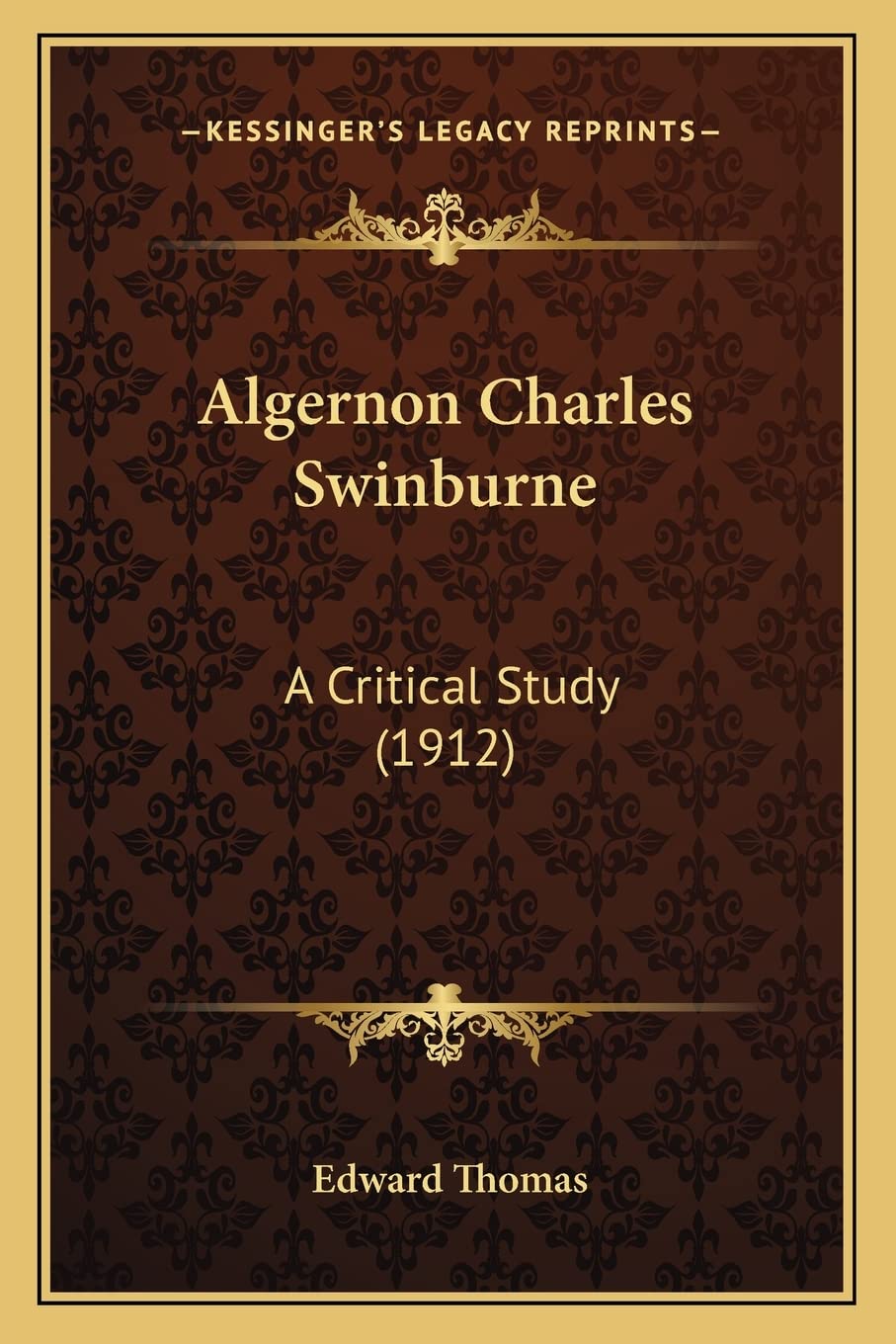 Algernon Charles Swinburne: A Critical Study (1912)