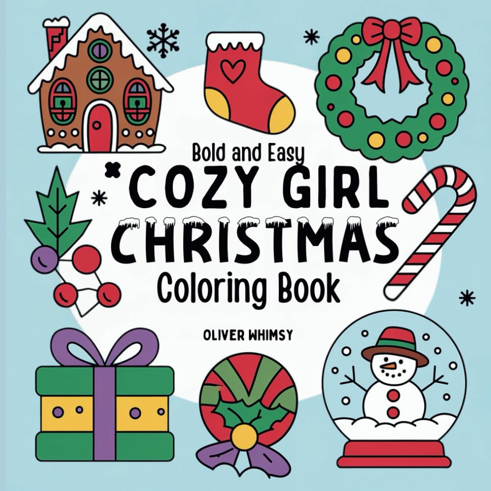 Cozy Girl Christmas Coloring Book: 55 Bold and Easy Designs for Adults and Teens (Bold and Easy Coloring Books)