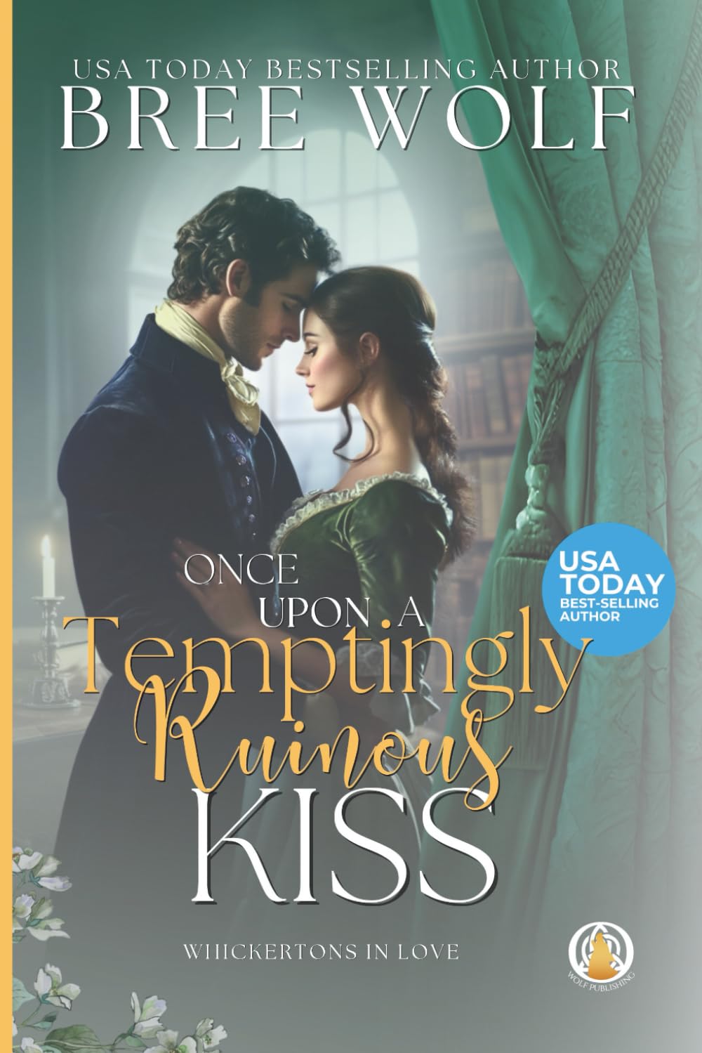 Once Upon a Temptingly Ruinous Kiss (The Whickertons in Love)