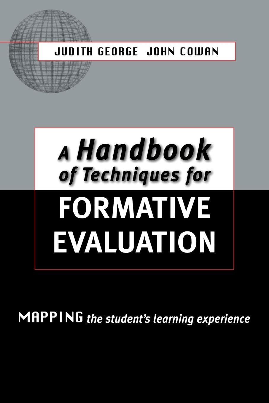 A Handbook of Techniques for Formative Evaluation: Mapping the Students' Learning Experience