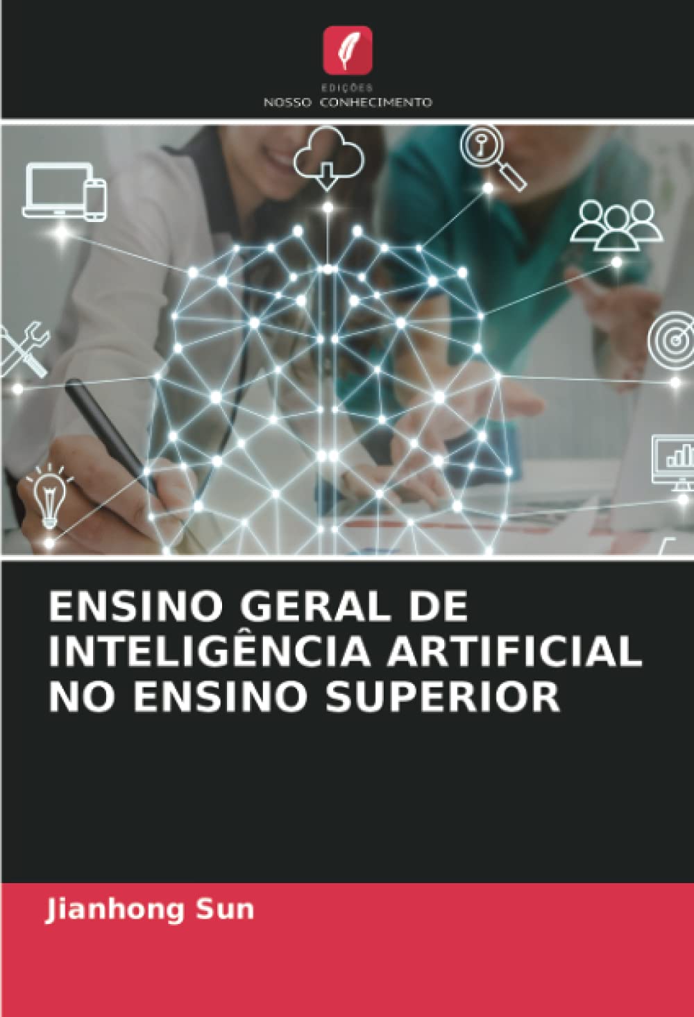 Libro: ENSINO GERAL DE INTELIGÊNCIA ARTIFICIAL NO ENSINO SUPERIOR 2 Libro: Ensino Geral De InteligÊNcia Artificial No Ensino Superior