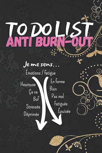 Todolist anti burn out: carnet to do list planner pour organiser son temps et prendre soin de soi