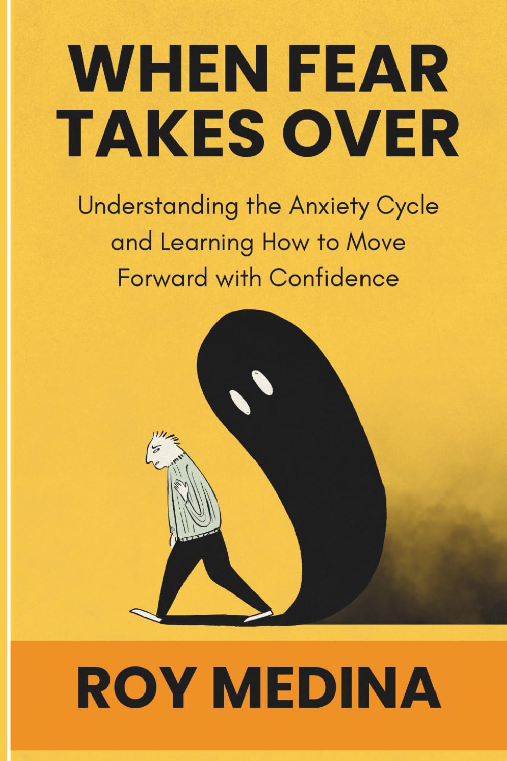 When Fear Takes Over: Understanding the Anxiety Cycle and Learning How to Move Forward with Confidence
