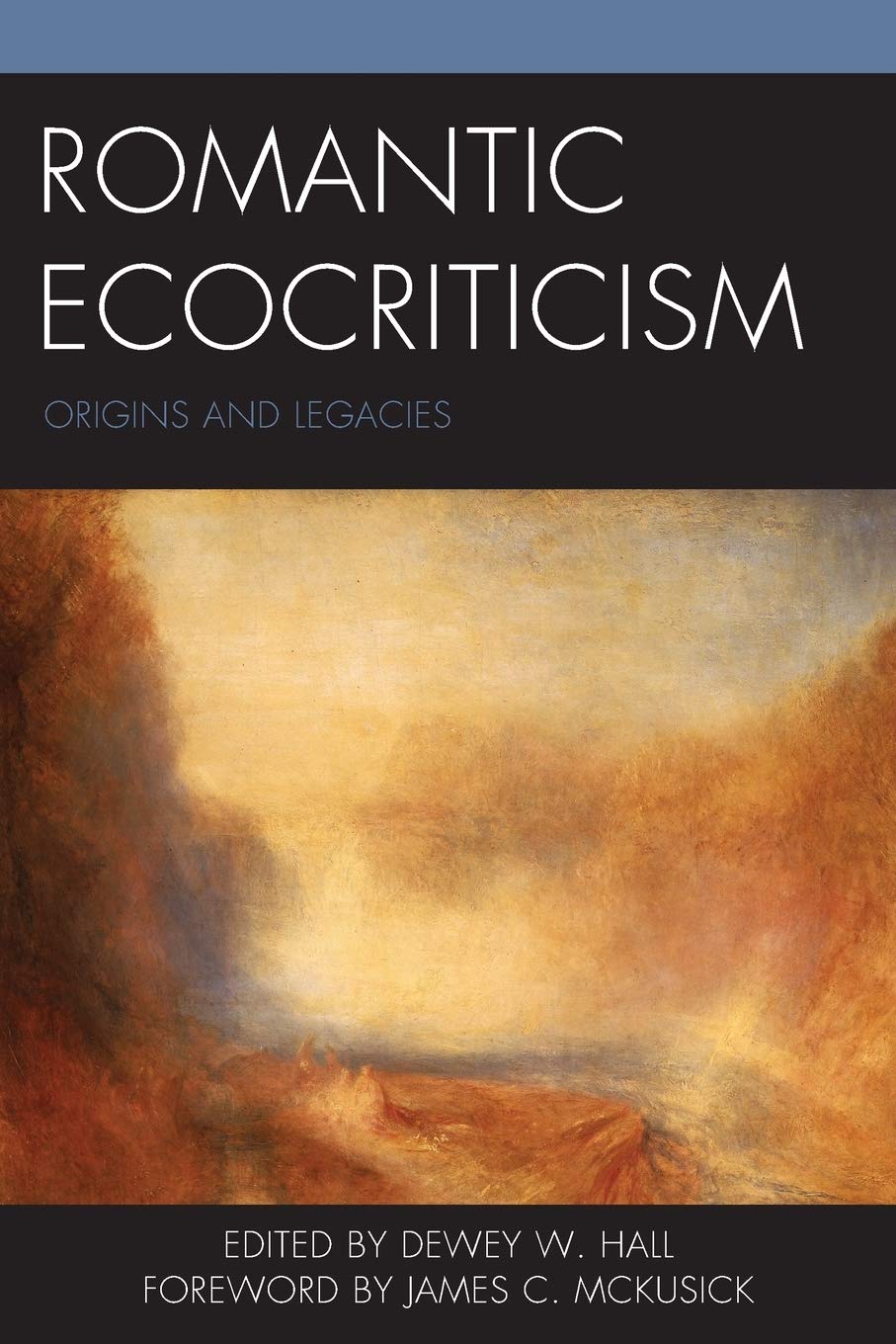 Romantic Ecocriticism: Origins and Legacies