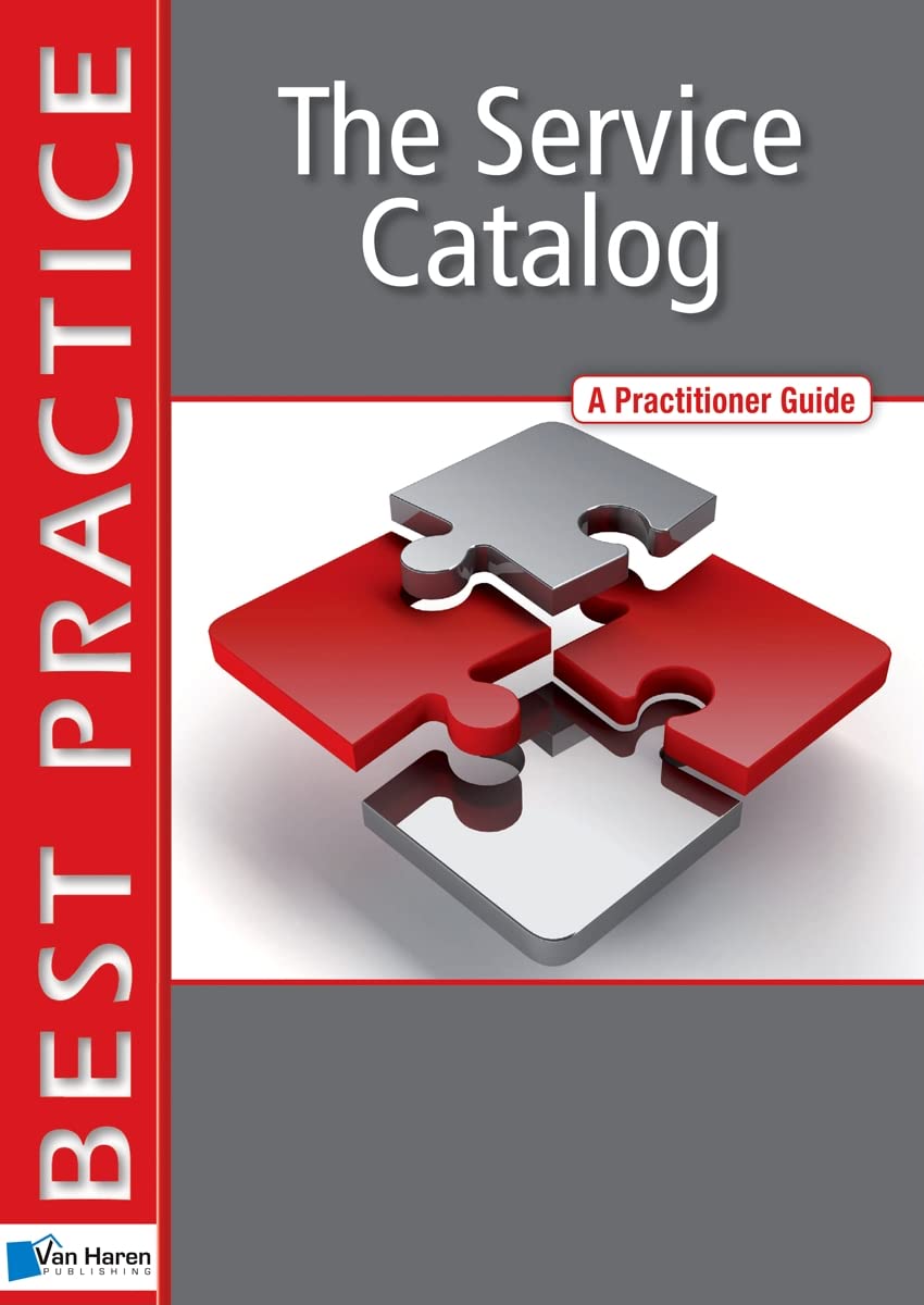 The Service Catalog A Practioner Guide A Practitioner Guide (Best