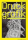 druckgrafik definition  Druckgrafik: Handbuch der künstlerischen Drucktechniken