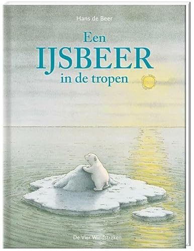 Een ijsbeer in de tropen (Een Vier Windstreken ... 9055791857 Book Cover