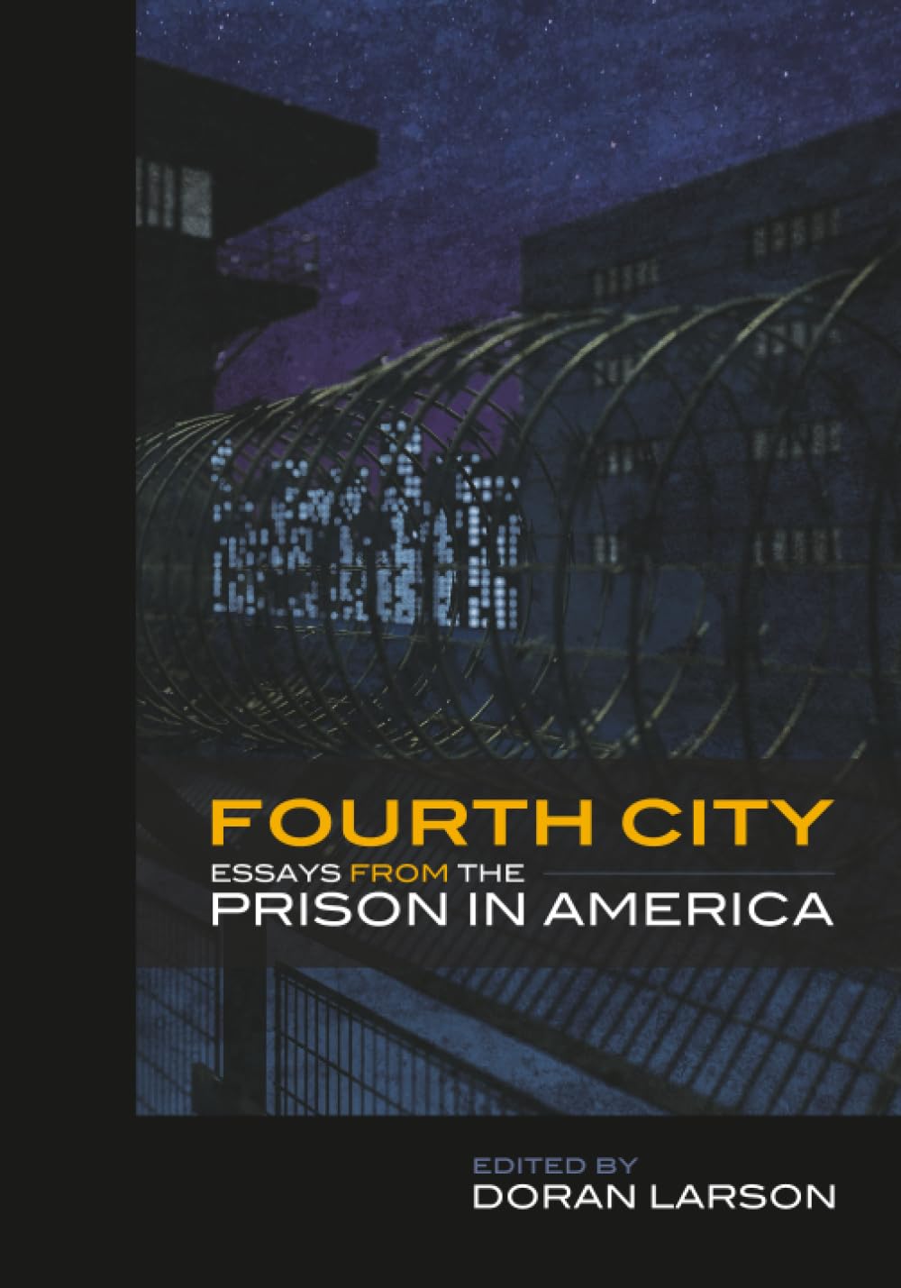 Fourth City: Essays from the Prison in America      Paperback – February 1, 2014