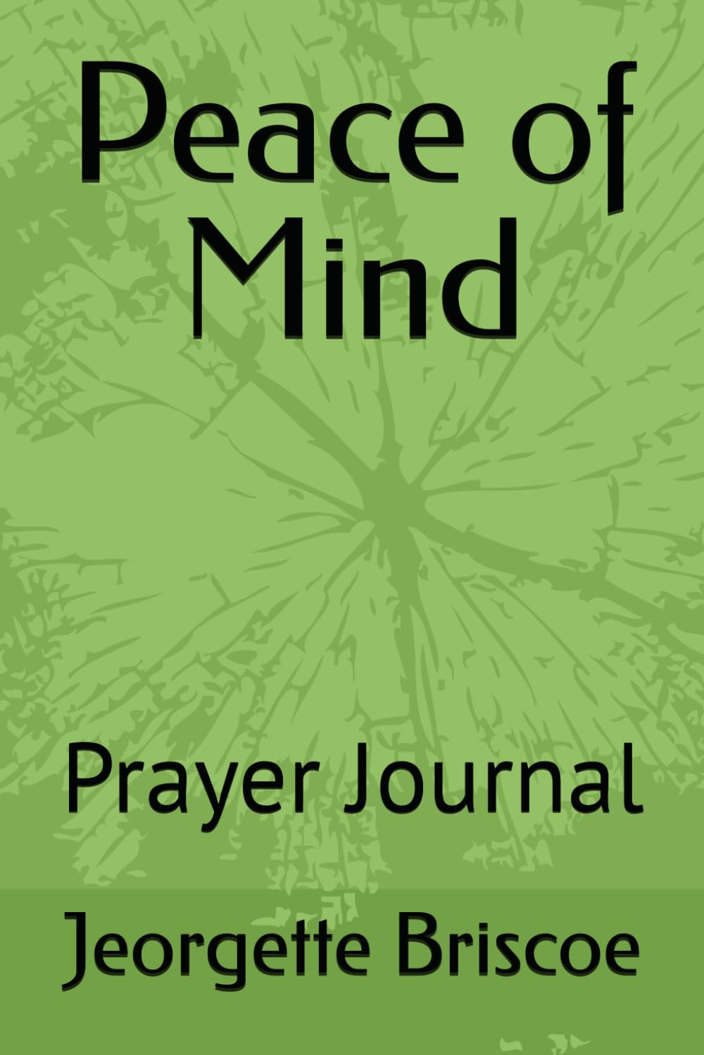 Peace of Mind: Prayer Journal