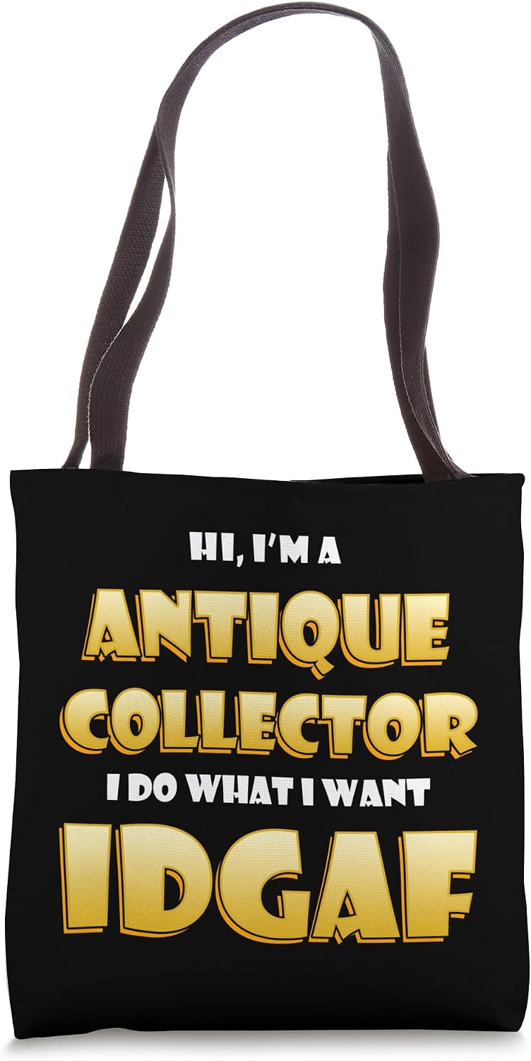 Antique Collector Costume IDGAF Rare Vintage Antique Dealers Tote Bag
