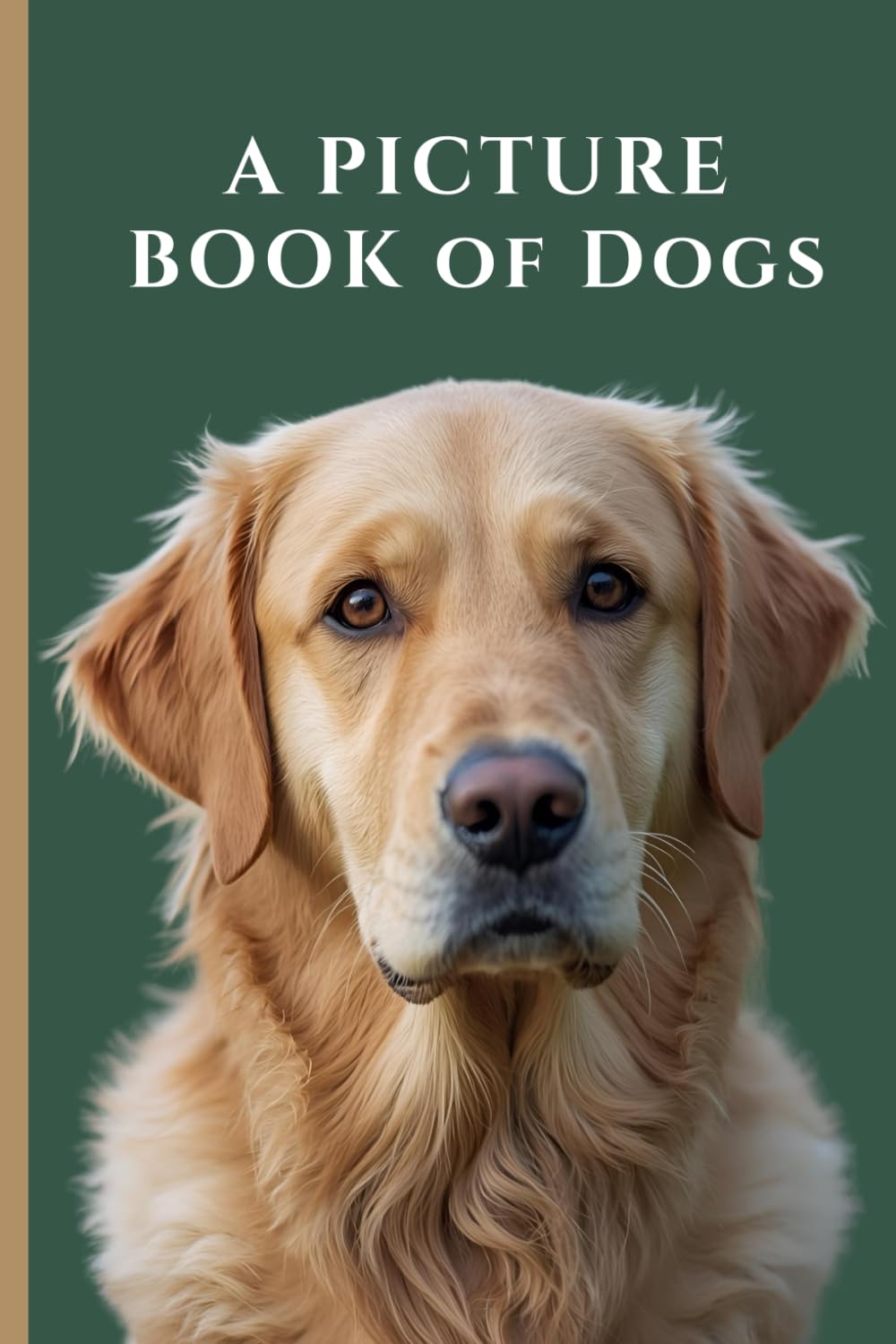 A Picture Book of Dogs: For Alzheimer's Patients and Seniors With Dementia (Mindful Alzheimer's and Dementia Activities)