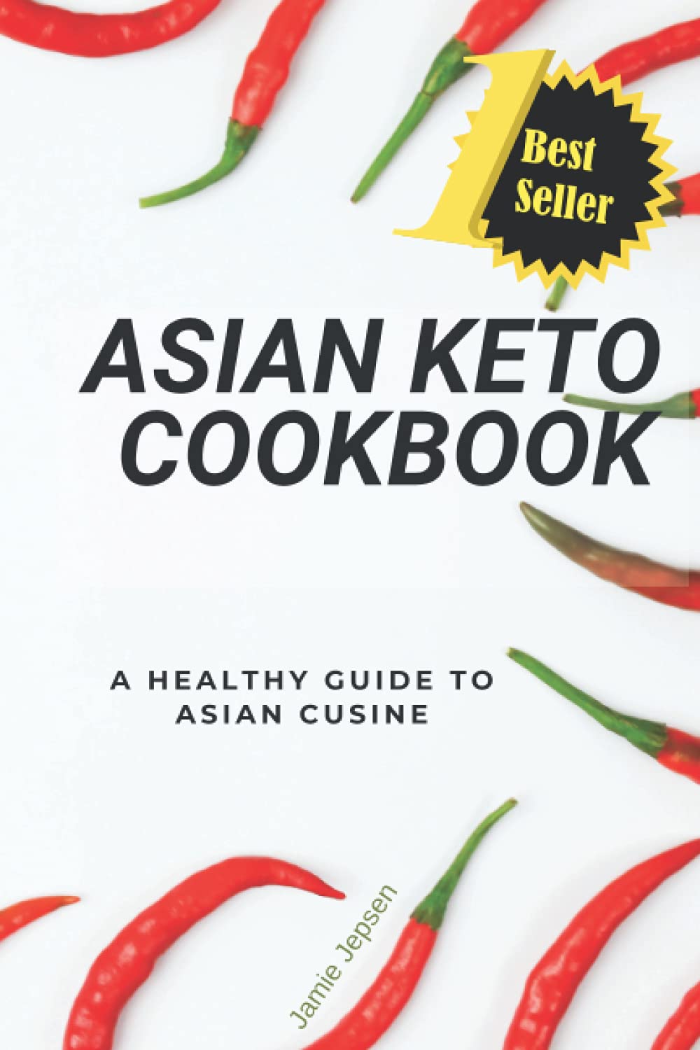 Asian Keto Cookbook: Healthy Guide to Asian Cuisine
