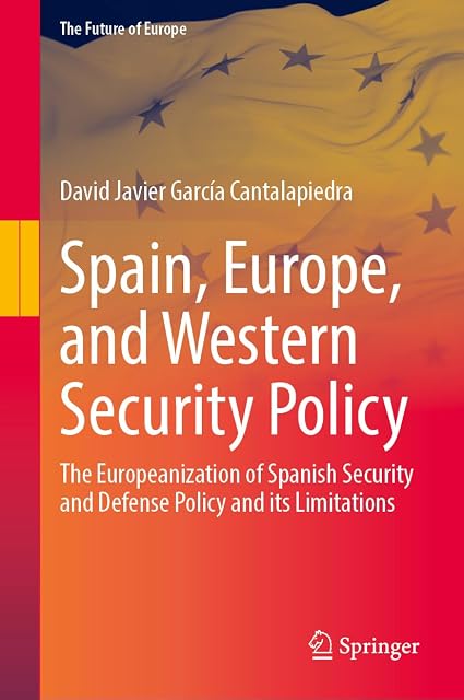 Portada de Spain, Europe, and Western Security Policy: The Europeanization of Spanish Security and Defense Policy and its Limitations