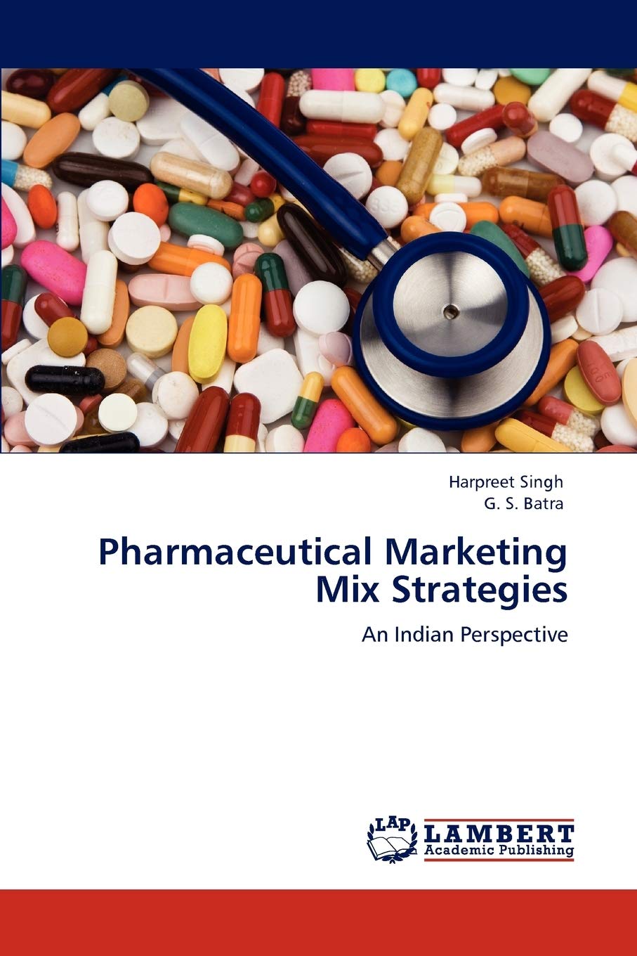 Pharmaceutical Marketing Mix Strategies: An Indian Perspective