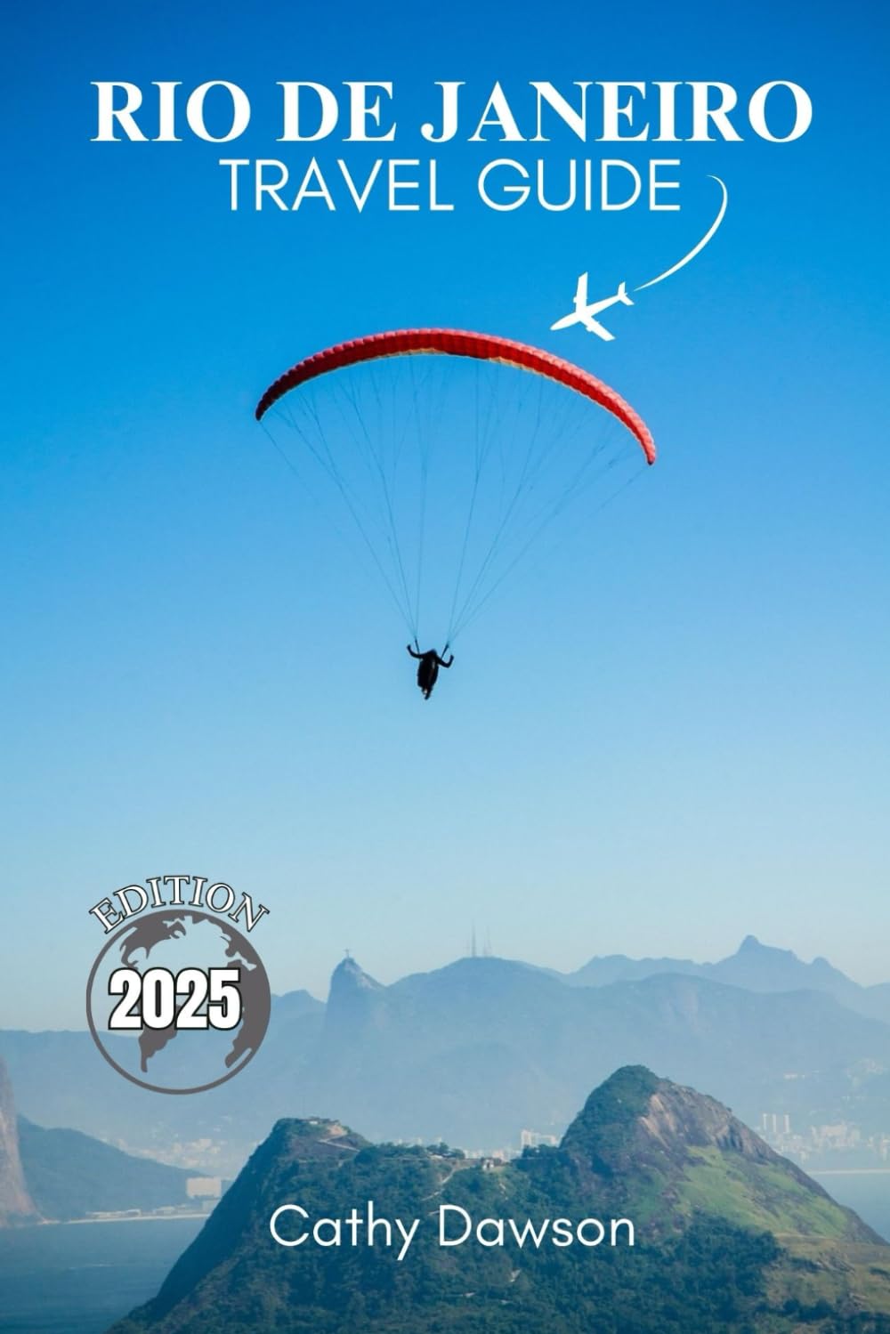 Rio de Janeiro Travel Guide 2025 (WanderMore Travel Guides)