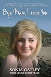 Bye Mam, I Love You