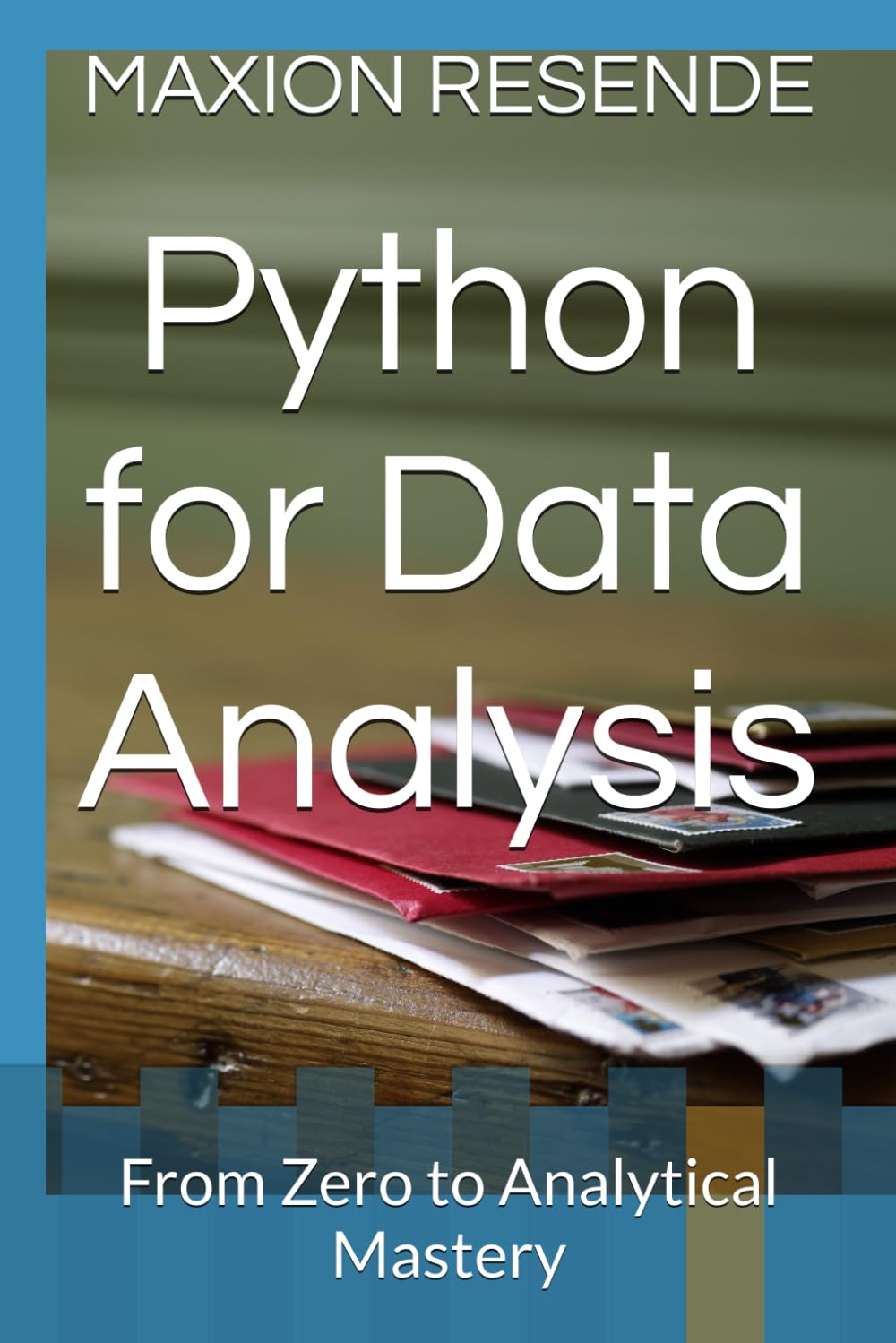 Python for Data Analysis: From Zero to Analytical Mastery