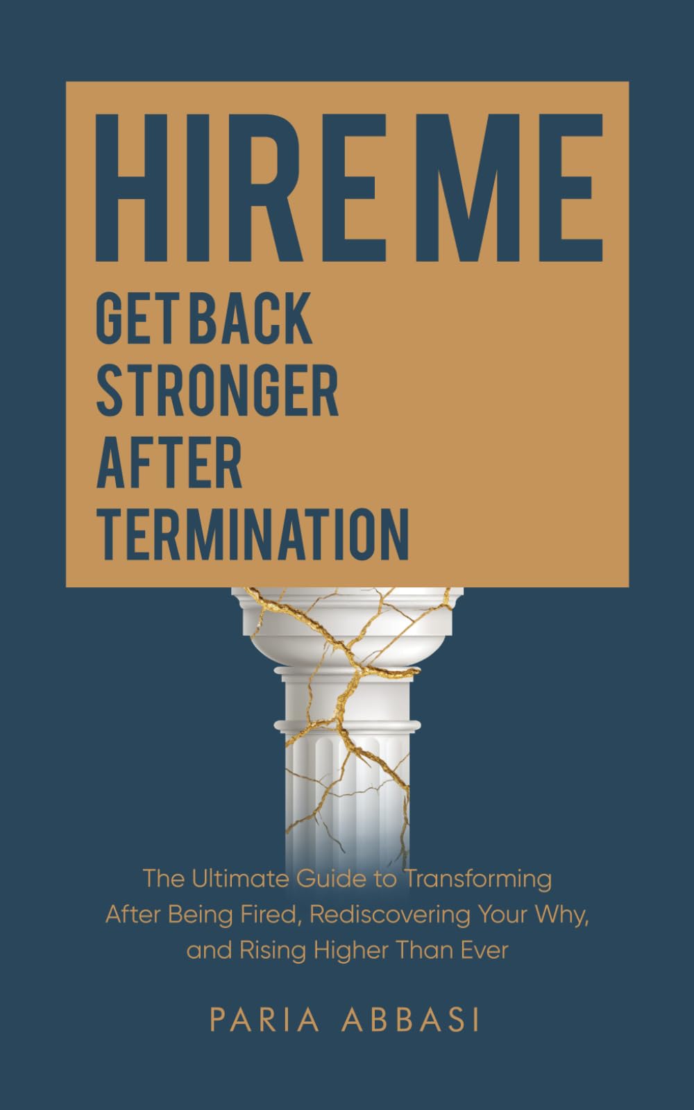 Hire Me: Get Back Stronger After Termination