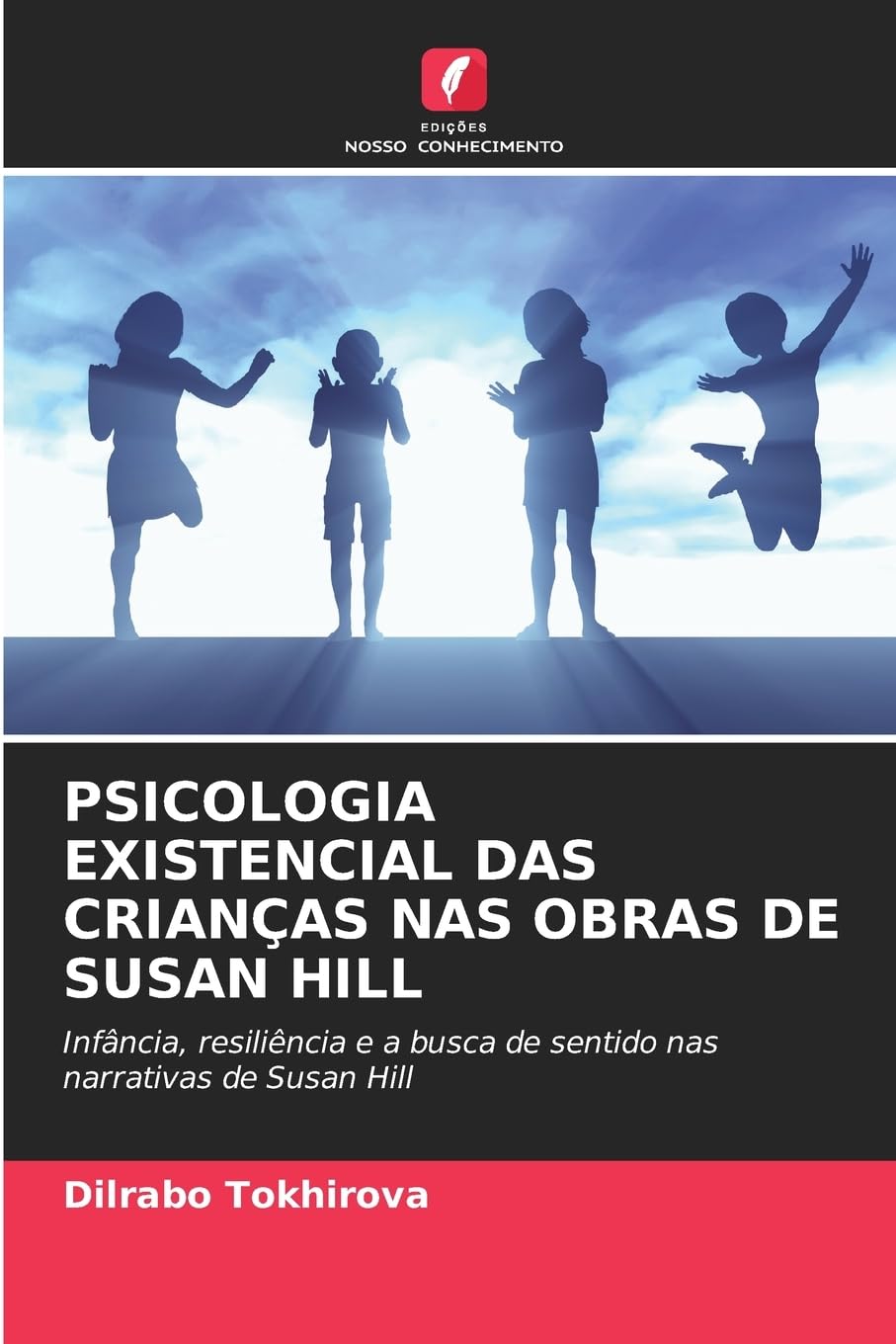 PSICOLOGIA EXISTENCIAL DAS CRIANÇAS NAS OBRAS DE SUSAN HILL: Infância, resiliência e a busca de sentido nas narrativas de Susan Hill