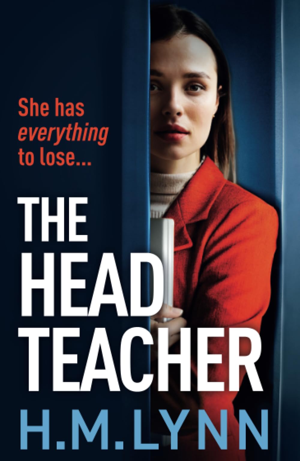 The Head Teacher: A completely chilling psychological thriller from H.M. Lynn