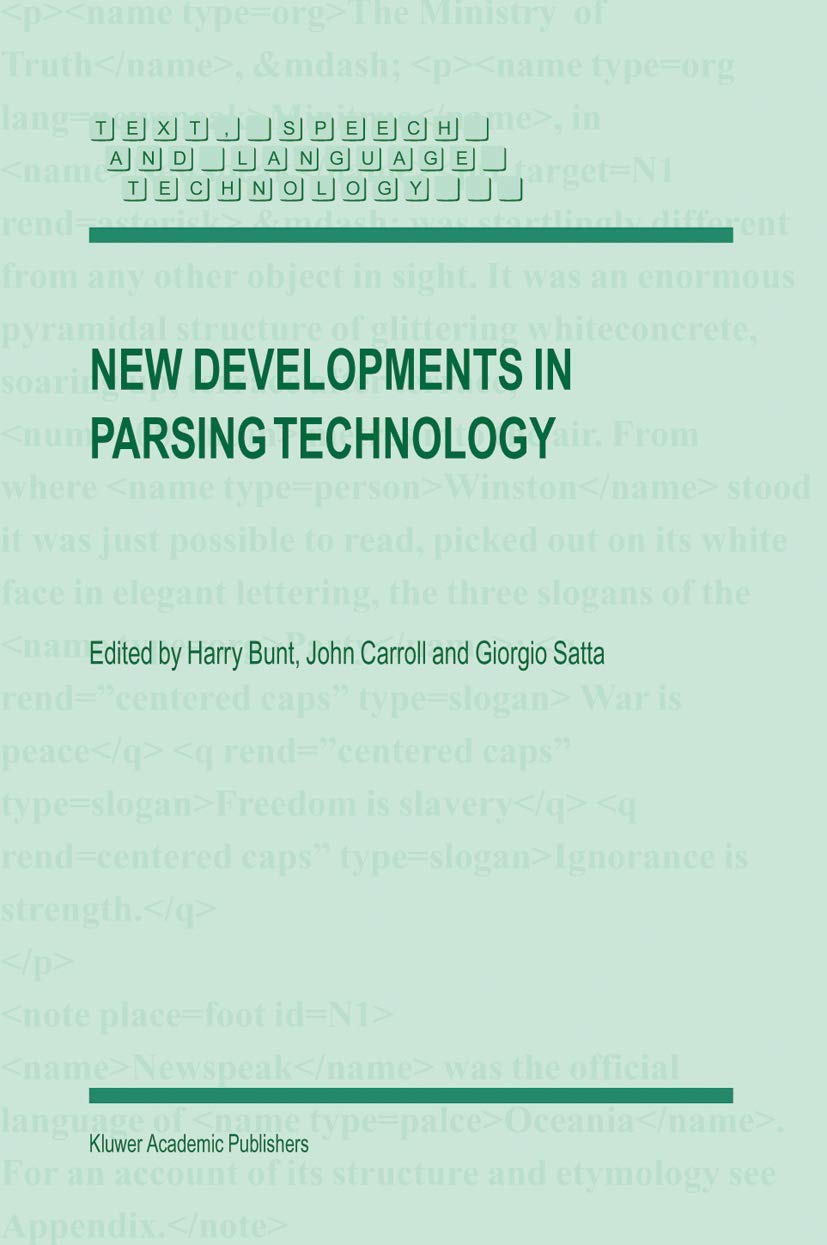 New Developments in Parsing Technology (Text, Speech and Language Technology, 23, Band 23)