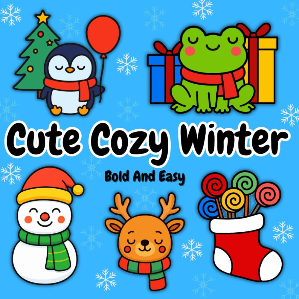 Cute Cozy Winter | Bold And Easy Coloring Book | Winter And Christmas Vibes | Stress-Free Fun for Adults, Seniors, Teens, & Kids