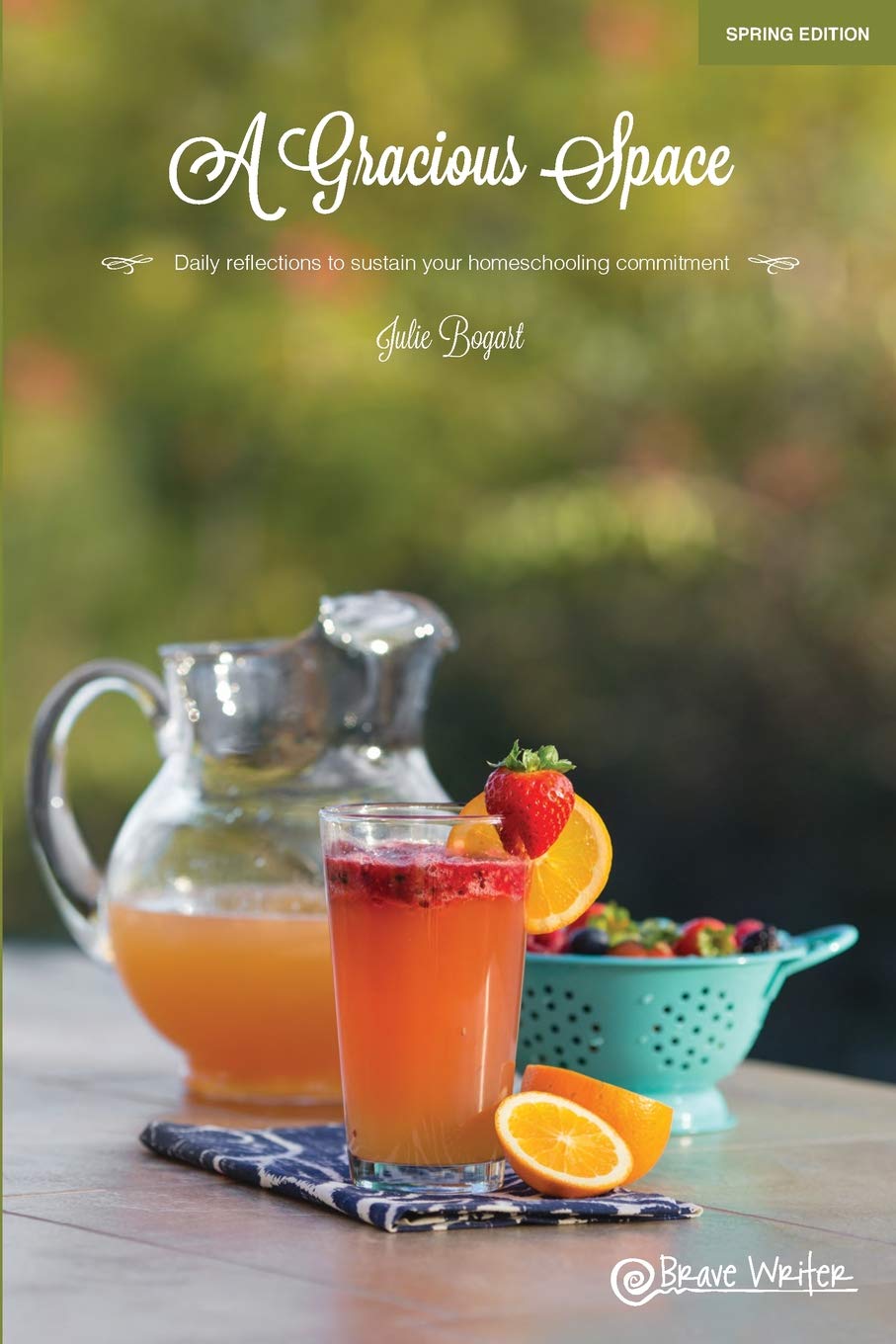 A Gracious Space: Spring: Daily reflections to sustain your homeschooling commi