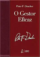 O Gestor Eficaz (edição revista, atualizada e ampliada)