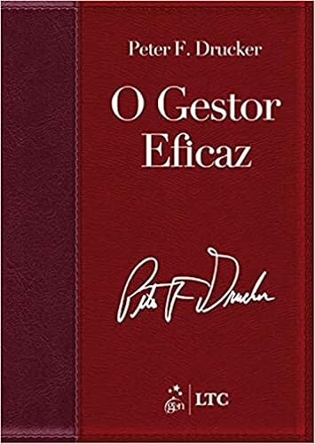 O Gestor Eficaz (edição revista, atualizada e ampliada)