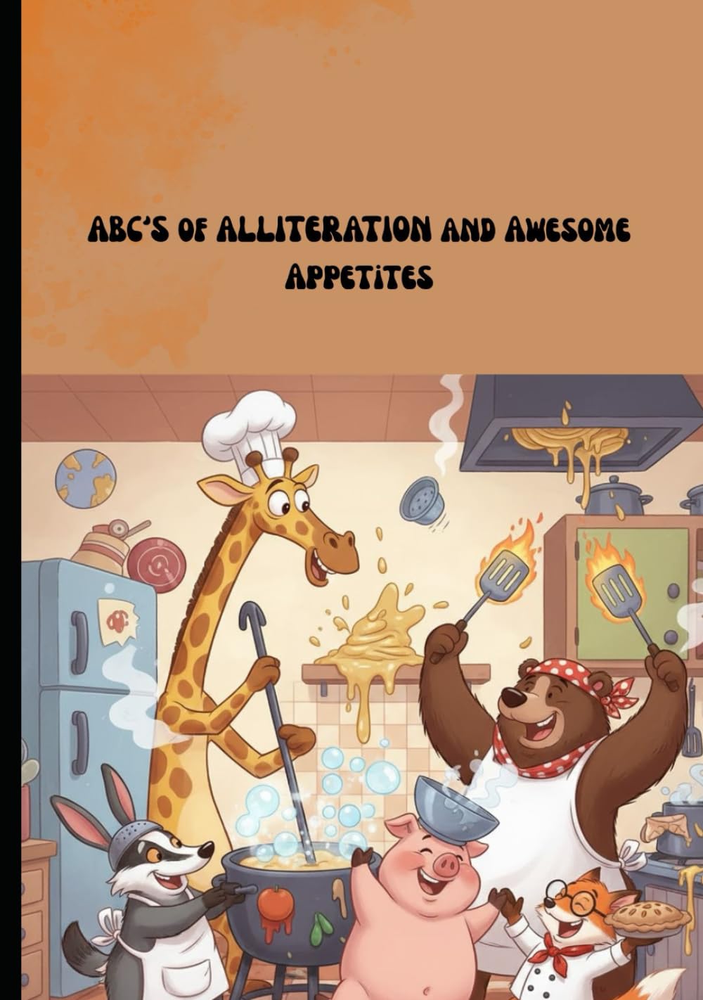ABC’S of ALLITERATION and Awesome Appetites