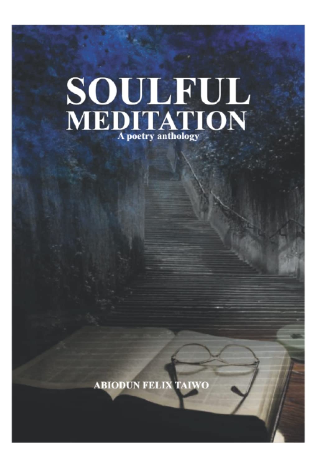 Soul Meditation: A poetry anthology