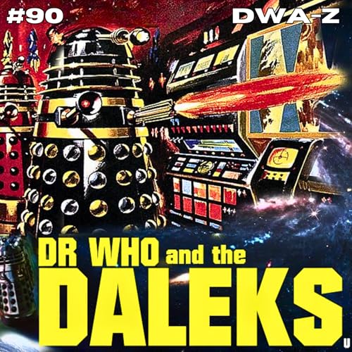 『DWAZ #90 - "DR. WHO AND THE DALEKS" (1965)』のカバーアート