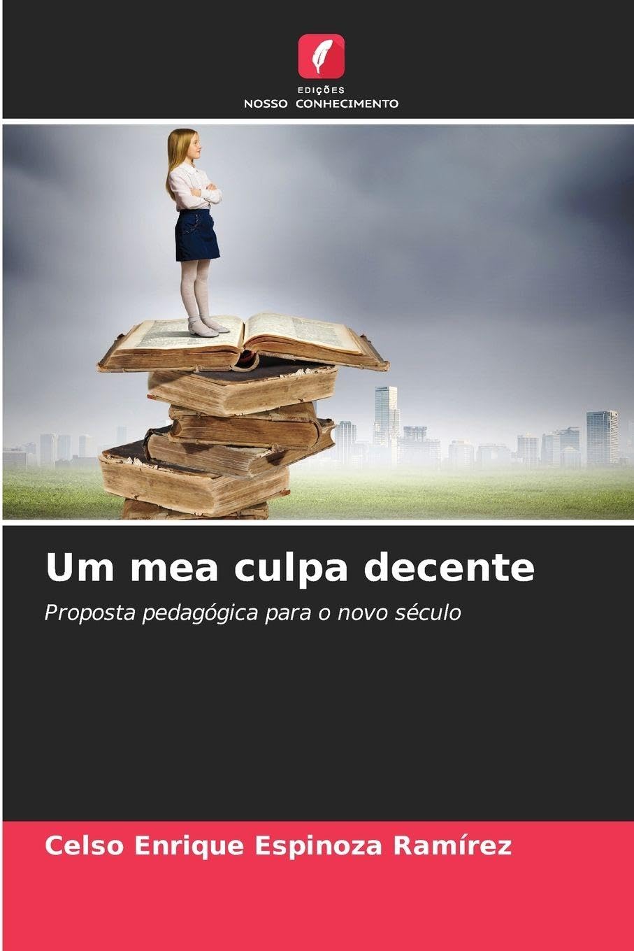 Um mea culpa decente: Proposta pedagógica para o novo século