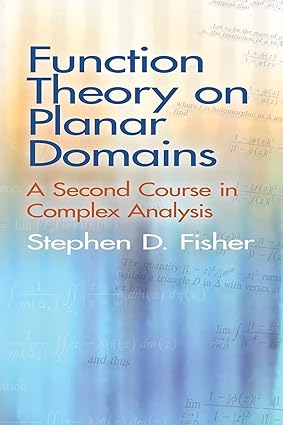 Function Theory On Planar Domains: A Second Course In Complex Analysis