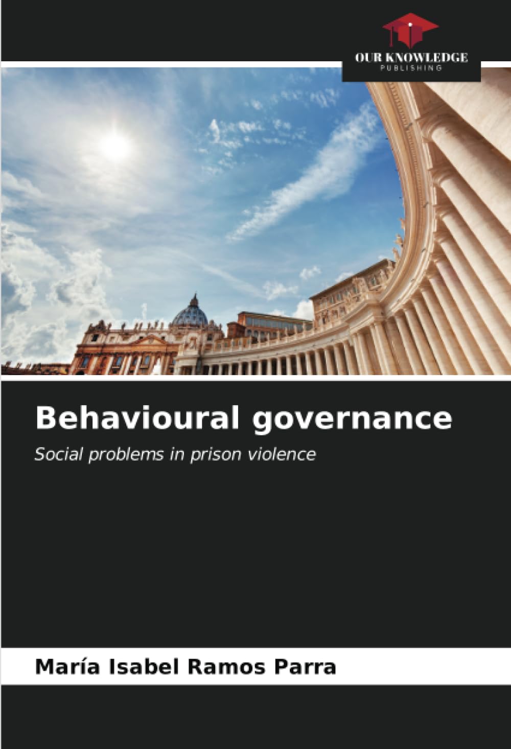 Behavioural governance: Social problems in prison violence