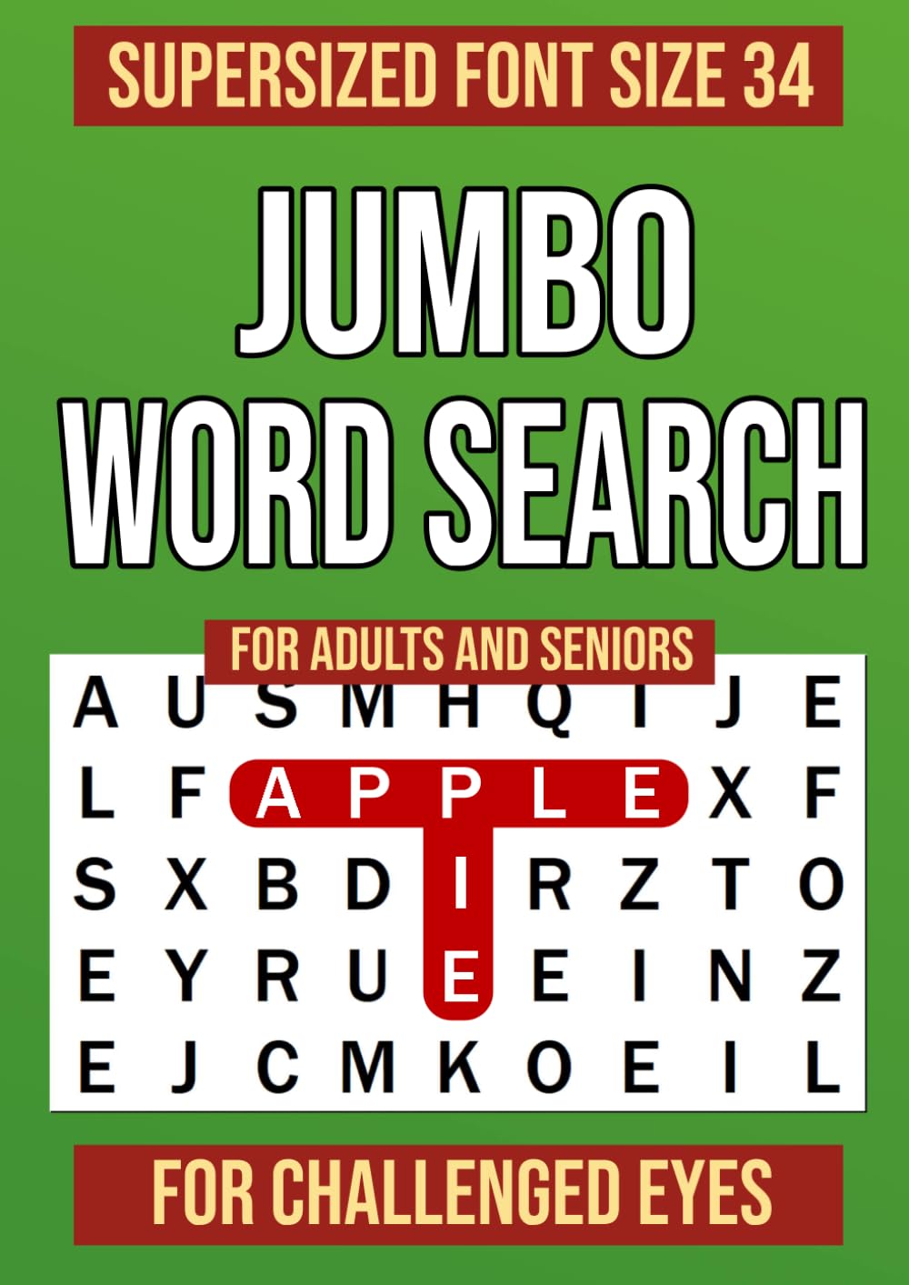 Jumbo Word Search For Adults And Seniors Supersized Font Size 34 For Challenged Eyes: For Relaxation And Stress Relief (Word Find Books For Adults) Extra Large Print