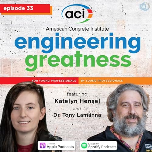 Ep 33 - Engineering Greatness with Katelyn Hensel + Dr. Tony Lamanna