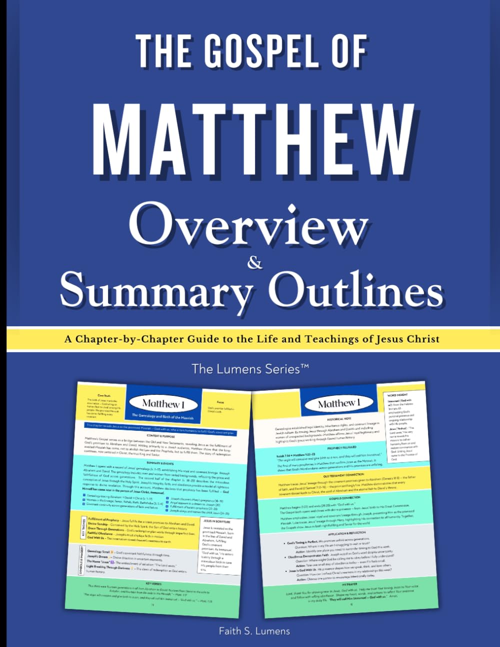 The Gospel of Matthew Overview & Summary Outlines: A Chapter-by-Chapter Guide to the Life and Teachings of Jesus Christ (The Lumens Series™)
