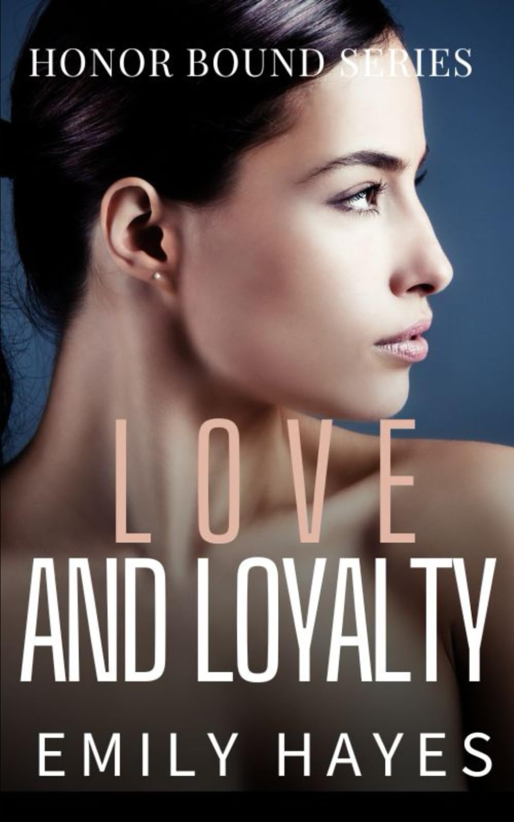 Love and Loyalty: A Lesbian/Sapphic Military Romance (Honor Bound)