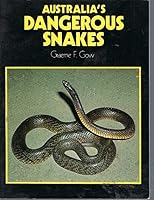 Australia's dangerous snakes 0207146837 Book Cover