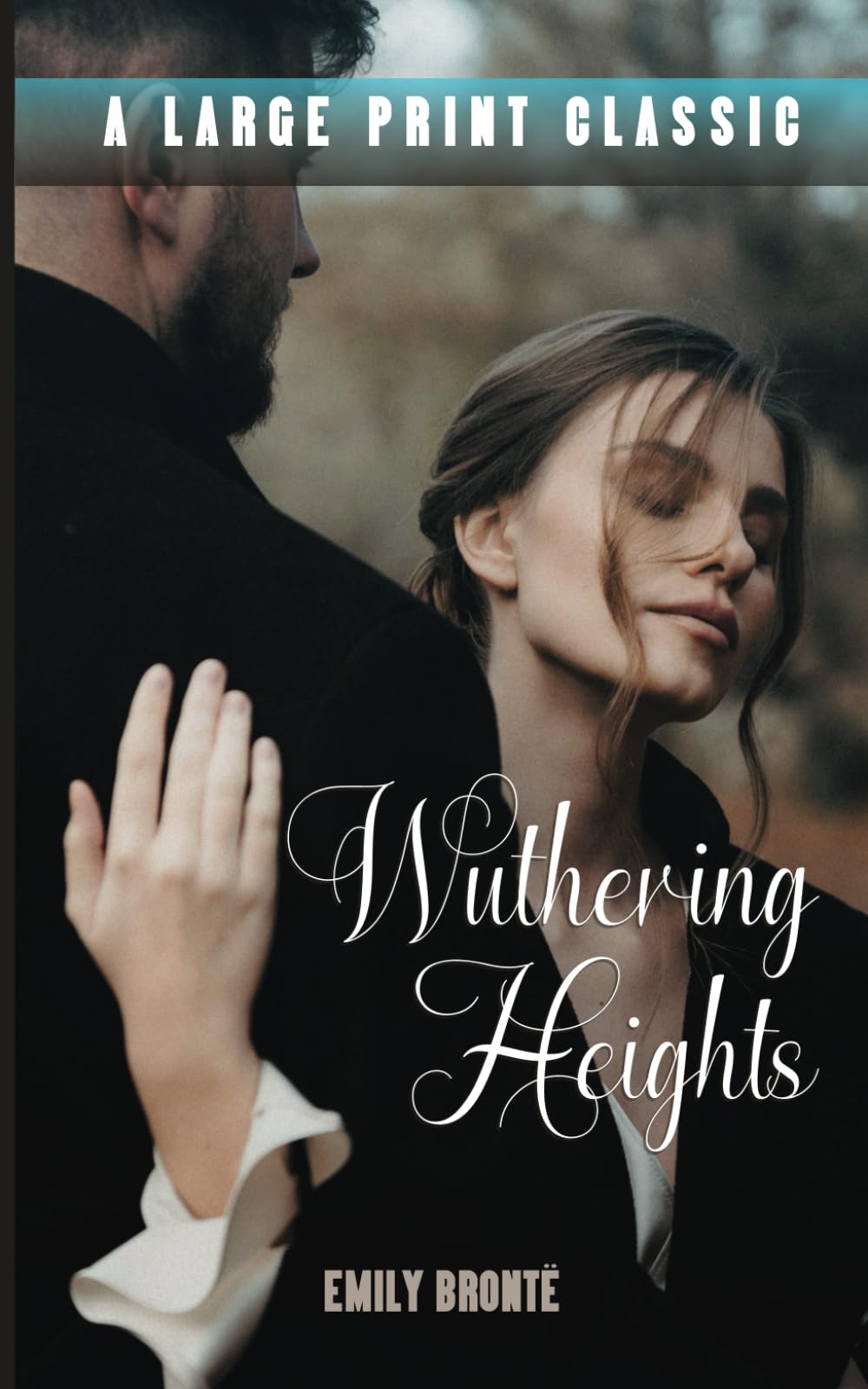 Wuthering Heights: A Large Print Masterpiece Of Victorian Era Gothic Fiction. Annotated.